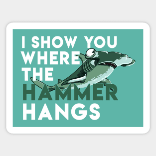 I show you where the hammer hangs - Denglisch Joke Sticker